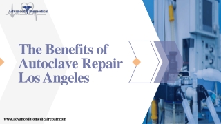 The Benefits of Autoclave Repair Los Angeles