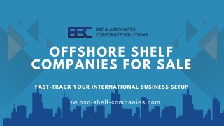 Offshore Shelf Companies for Sale - Fast-Track Your International Business Setup
