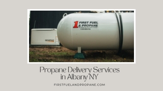 Propane Delivery Services in Albany NY  First Fuel & Propane