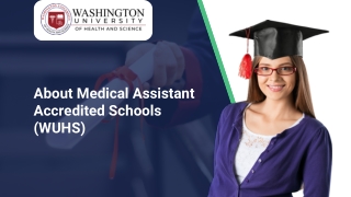 About Medical Assistant Accredited Schools (WUHS)