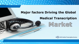 Major factors Driving the Global Medical Transcription Market