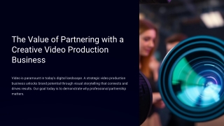 The Value of Partnering with a Creative Video Production Business
