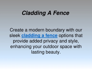 Cladding A Fence