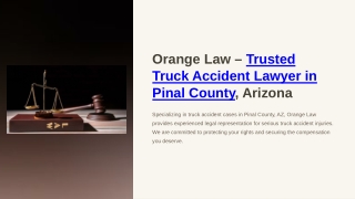 Orange Law – Trusted Truck Accident Lawyer in Pinal County, Arizona