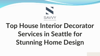 Top House Interior Decorator Services in Seattle for Stunning Home Design