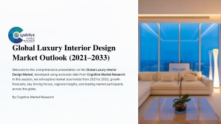 Global Luxury Interior Design Market Report 2025 and its Size, Share and Trends