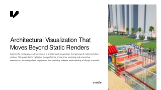 Architectural Visualization That Moves Beyond Static Renders