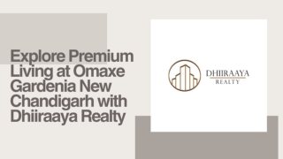 Explore Premium Living at Omaxe Gardenia New Chandigarh with Dhiiraaya Realty