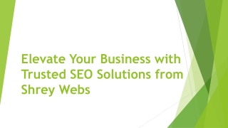 Elevate Your Business with Trusted SEO Solutions from Shrey Webs