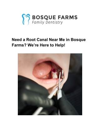 Need a Root Canal Near Me in Bosque Farms? We’re Here to Help!
