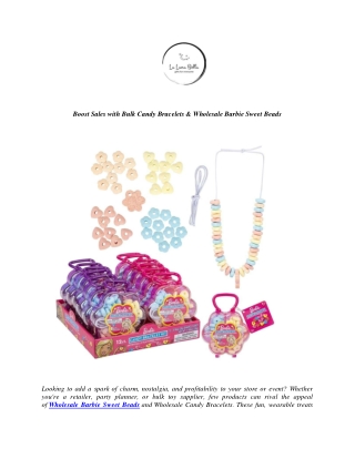 Boost Sales with Bulk Candy Bracelets & Wholesale Barbie Sweet Beads