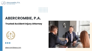 Abercrombie, P.A. Abercrombie, P.A. Trusted Accident Injury Attorney