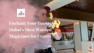 Enchant Your Guests Dubai’s Most Wanted Magicians for Events