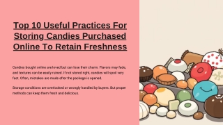 Top 10 Useful Practices For Storing Candies Purchased Online To Retain Freshness