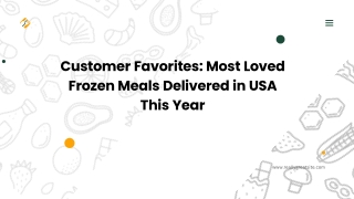 Customer Favorites Most Loved Frozen Meals Delivered in USA This Year
