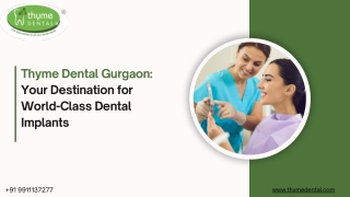 Thyme Dental Gurgaon: Your Destination for World-Class Dental Implants