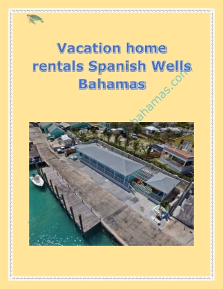 vacation home rentals Spanish Wells Bahamas