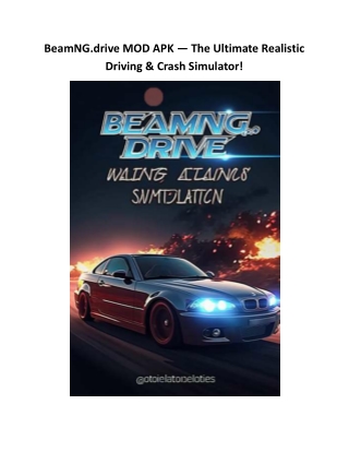 BeamNG.drive MOD APK — The Ultimate Realistic Driving & Crash Simulator!