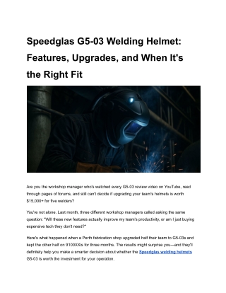 Speedglas G5-03 Welding Helmet_ Features, Upgrades, and When It’s the Right Fit