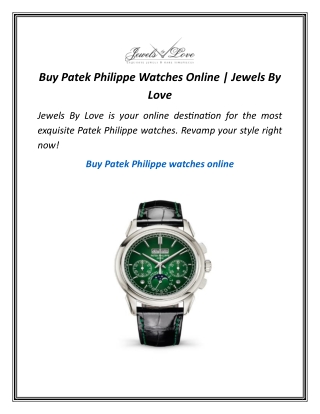 Buy Patek Philippe Watches Online | Jewels By Love