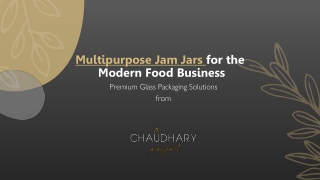 Multipurpose Jam Preserve Packaging by Chaudhary Glass Pack LLC