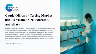 Crude Oil Assay Testing Market and its Market Size Forecast and Share