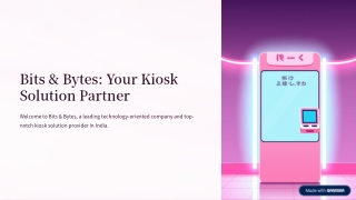 Bits & Bytes Your Kiosk Solution Partner