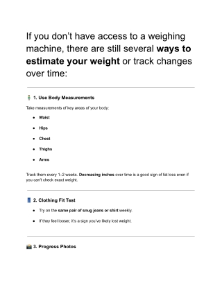 If you don’t have access to a weighing machine, there are still several ways to estimate your weight or track changes ov
