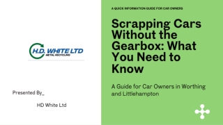 Scrapping Cars Without the Gearbox What You Need to Know?