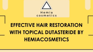 Effective Hair Restoration with Topical Dutasteride by Hemiacosmetics