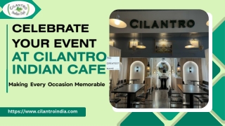 Turn Every Event into a Celebration at Cilantro Indian Cafe