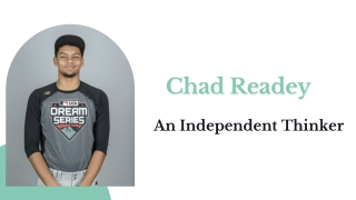 Chad Readey - An Independent Thinker