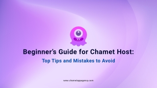 Beginner’s Guide for Chamet Host Top Tips and Mistakes to Avoid