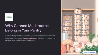 Why Canned Mushrooms Belong in Your Pantry