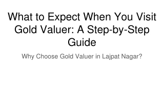 What to Expect When You Visit Gold Valuer_ A Step-by-Step Guide