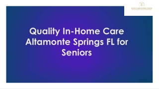 Quality In-Home Care Altamonte Springs FL for Seniors