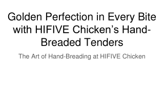 Golden Perfection in Every Bite with HIFIVE Chicken’s Hand-Breaded Tenders