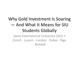 Gold at Record Highs: What It Means for the Global Economy and Future Finance Le