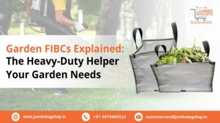 Garden FIBCs Explained The Heavy-Duty Helper Your Garden Needs
