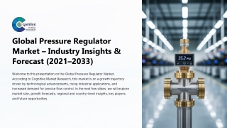 Global Pressure Regulator Market Forecast , Size and its Share