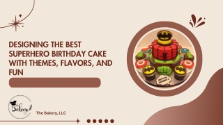 Designing the Best Superhero Birthday Cake with Themes, Flavors, and Fun