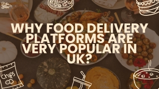Why Food Delivery Platforms Are Very Popular In Uk