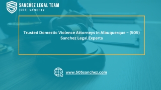 Trusted Domestic Violence Attorneys in Albuquerque – (505) Sanchez Legal Experts