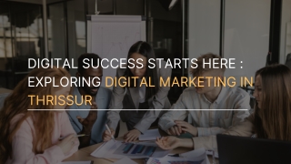 Your Guide to Hiring a Digital Marketing Agency in Thrissur