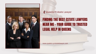 Finding the Best Estate Lawyers Near Me – Your Guide to Trusted Legal Help in Queens (1)_compressed