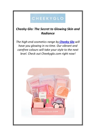 Cheeky Glo: The Secret to Glowing Skin and Radiance