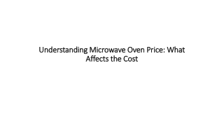 Understanding Microwave Oven Price What Affects the Cost