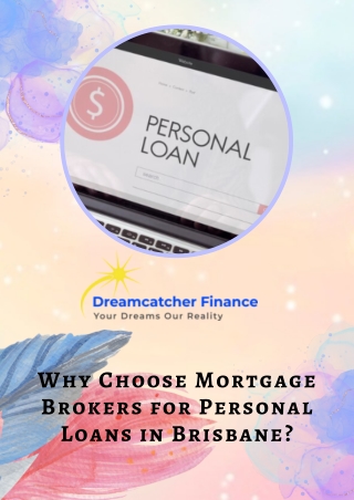 Why Choose Mortgage Brokers for Personal Loans in Brisbane