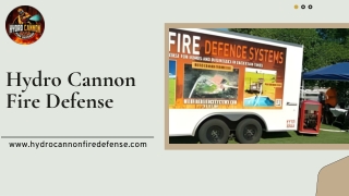 Hydro Cannon Fire Defense Expands Advanced Fire Defense Systems to Meet Rising Demand for Wildfire Protection