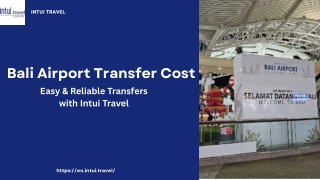 Bali Airport Transfer Cost: How to Book an Affordable Ride with Intui Travel